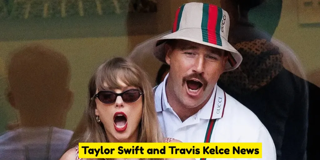Taylor Swift and Travis Kelce News