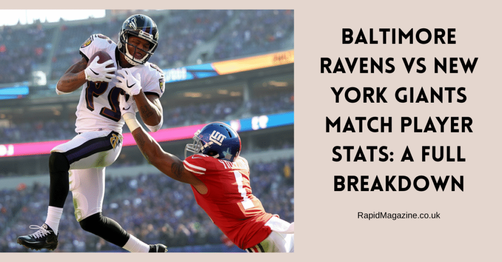 Baltimore Ravens vs New York Giants Match Player Stats