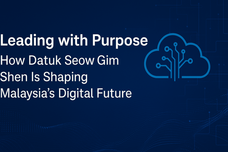 Leading with Purpose: How Datuk Seow Gim Shen is Shaping Malaysia’s Digital Future